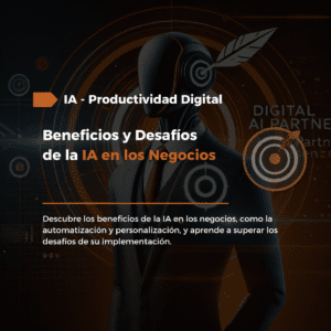 Beneficios y Desafíos de la IA en los Negocios