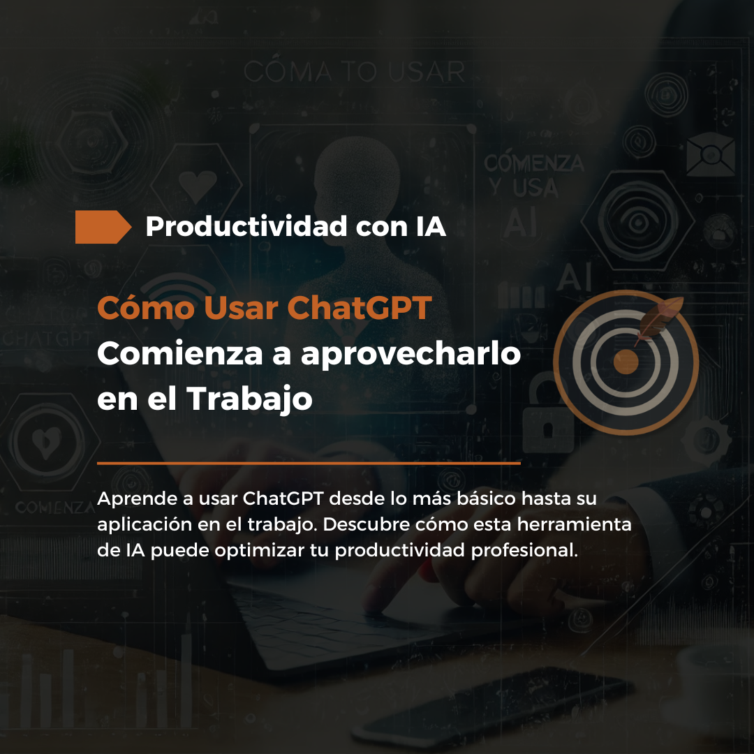 Cómo Usar ChatGPT: Comienza a aprovecharlo en el Trabajo