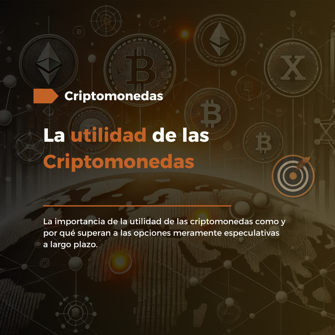 La Utilidad de las Criptomonedas